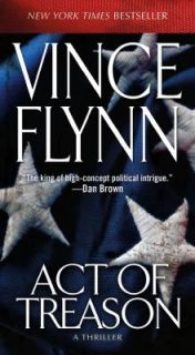 Act of Treason by Vince Flynn 2007, Paperback