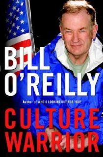 Culture Warrior by Bill OReilly 2006, Hardcover