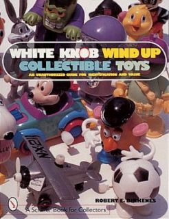 White Knob Wind up Collectible Toys by Jancie Avellana 1999, Paperback 