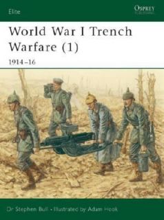 World War I Trench Warfare 1 1914 16 Vol. 78 by Stephen Bull 2002 