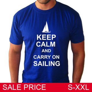   CALM AND CARRY ON SAILING T SHIRT MENS WOMENS YACHT BOAT NEW TSHIRT