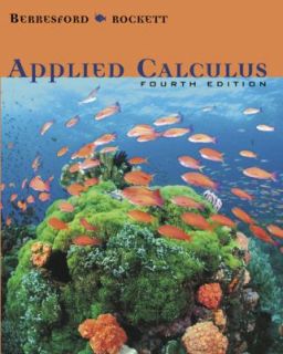 Applied Calculus by Andrew M. Rockett, Geoffrey C Berresford, Andrew 