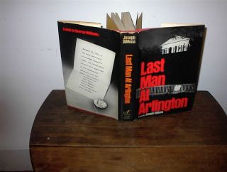LAST MAN AT ARLINGTON BY JOSEPH DIMONA STATED FIRST EDITION FIRST 