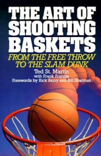 The Art of Shooting Baskets by Frank Frangie and Ted St. Martin 1992 