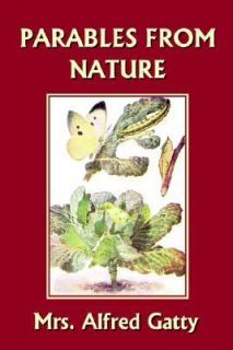   Nature Yesterdays Classics by Alfred Gatty 2006, Paperback