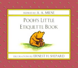 Poohs Little Etiquette Book by A. A. Milne 1995, Hardcover