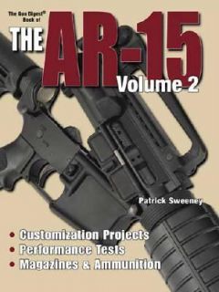 Gun Digest Book of the AR 15 Vol. 2 by Patrick Sweeney 2007, Paperback 