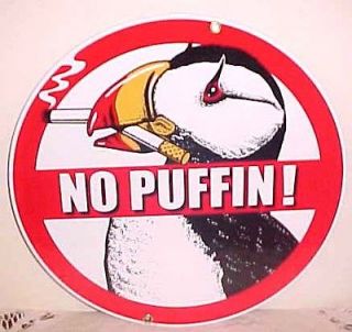No Puffin Ande Rooney Porcelain Sign