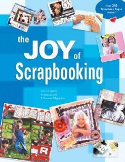 The Joy of Scrapbooking by Kerry Arquette and Andrea Zocchi 2006 