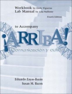Workbook Lab Manual by Eduardo F. Zayas Bazán, Emeritus and Susan M 