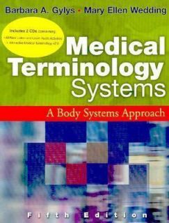 Medical Terminology A Body Systems Approach by Barbara A. Gylys and 