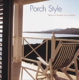 Porch Style by Barbara B. Bucholz, Barbara Bucholz and Lisa Skolnik 
