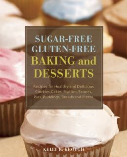 Sugar Free Gluten Free Baking and Desserts Recipes for Healthy and 