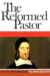 The Reformed Pastor by Richard Baxter 1979, Paperback