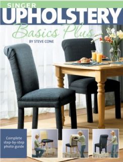 Singer Upholstery Basics Plus Complete Step by Step Photo Guide by 