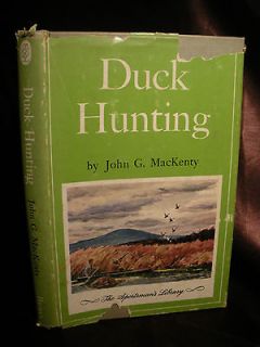 DUCK HUNTING MacKenty 1953 HC/DJ 1st Waterfowl Blinds Decoys Calls 