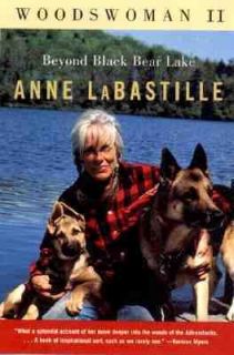 Woodswoman II Beyond Black Bear Lake by Anne LaBastille 2000 