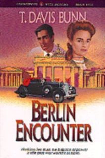 Berlin Encounter by T. Davis Bunn 1995, Paperback