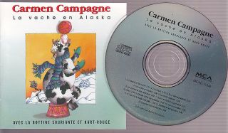 CARMEN CAMPAGNE La Vache en Alaska (CD 1995) FRENCH CHILDRENS MUSIC 