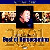 Bill Gaithers Best of Homecoming 2001 by Bill Gospel Gaither CD, Oct 