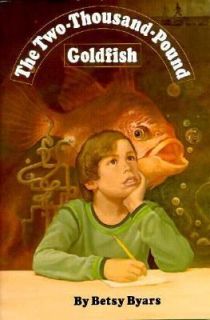 The Two Thousand Pound Goldfish by Betsy Byars 1982, Hardcover