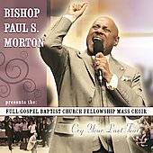 Cry Your Last Tear by Sr. Bishop Paul S. Morton CD, Oct 2008 