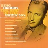 Best of the Early 50s by Bing Crosby CD, Jun 2002, Spectrum