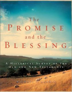 The Promise and the Blessing A Historical Survey of the Old and New 