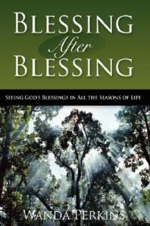 Blessing after Blessing Seeing Gods Bles by Wanda Perkins 2007 