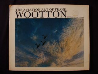 The Aviation Art of Frank Wootton 1976 Book Illustrated