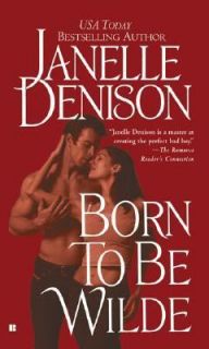 Born to Be Wilde by Janelle Denison 2007, Paperback
