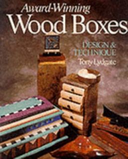 Award Winning Wood Boxes Design and Techniques by Tony Lydgate 1995 