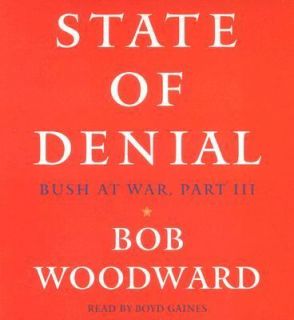   of Denial Pt. 3 Bush at War by Bob Woodward 2006, CD, Abridged
