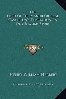 The Lord of the Manor or Rose Castletons Temptation an
