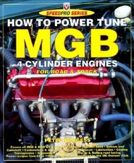   Tune the MGB 4 Cylinder Engine by Peter Burgess 1996, Paperback
