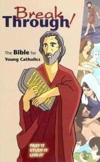 Breakthrough The Bible for Young Catholics 2006, Hardcover
