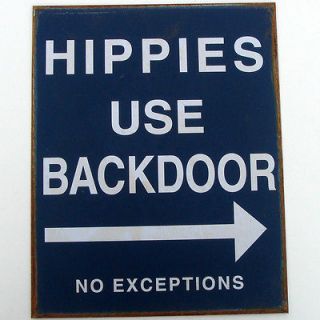 vintage hippie tin patio sign HIPPIES USE BACK DOOR art