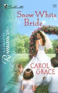 Snow White Bride by Carol Grace 2006, Paperback