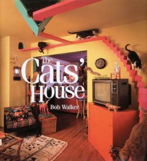 The Cats House by Bob Walker 1996, Hardcover