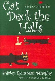 Cat Deck the Halls by Shirley Rousseau Murphy 2007, Hardcover