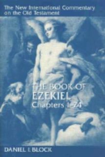 The Book of Ezekiel, Chapters 1 24 by Daniel I. Block 1997, Hardcover 