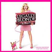 Legally Blonde The Musical Original Broadway Cast Recording by Laura 