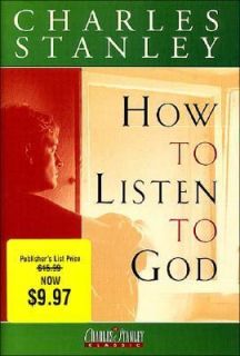 How to Listen to God by Charles F. Stanley 1997, Hardcover