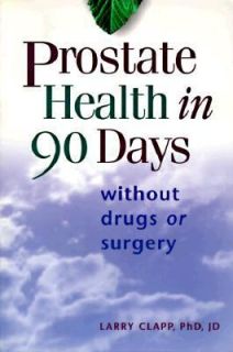   90 Days Without Drugs or Surgery by Larry Clapp 2003, Paperback