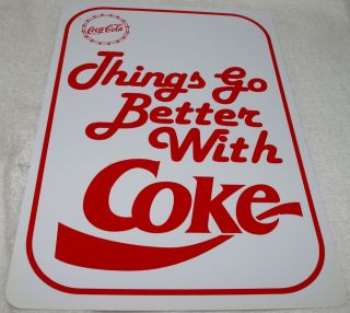 COCA COLA COKE Sign Things Go Better With Coke Plastic Sign 8 1/2 X 