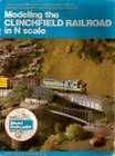 Modeling the Clinchfield Railroad in N Scale by Gordon Odegard (1990 