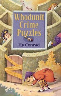 Whodunit Crime Puzzles by Hy Conrad 2002, Paperback