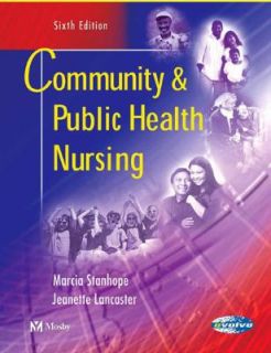 Community and Public Health Nursing by Jeanette Lancaster and Marcia 