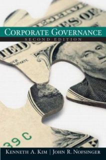 Corporate Governance by Kenneth A. Kim and John R. Nofsinger 2006 