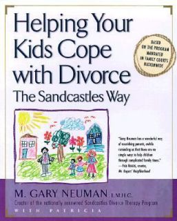 Helping Your Kids Cope with Divorce the Sandcastles Way by M. Gary 